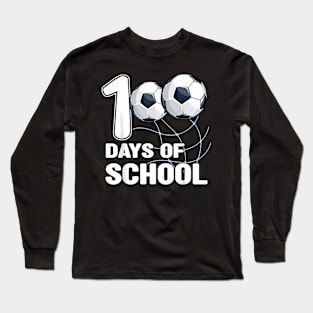 100 Days of School Soccer Coach Soccer Student Soccer Kids Long Sleeve T-Shirt